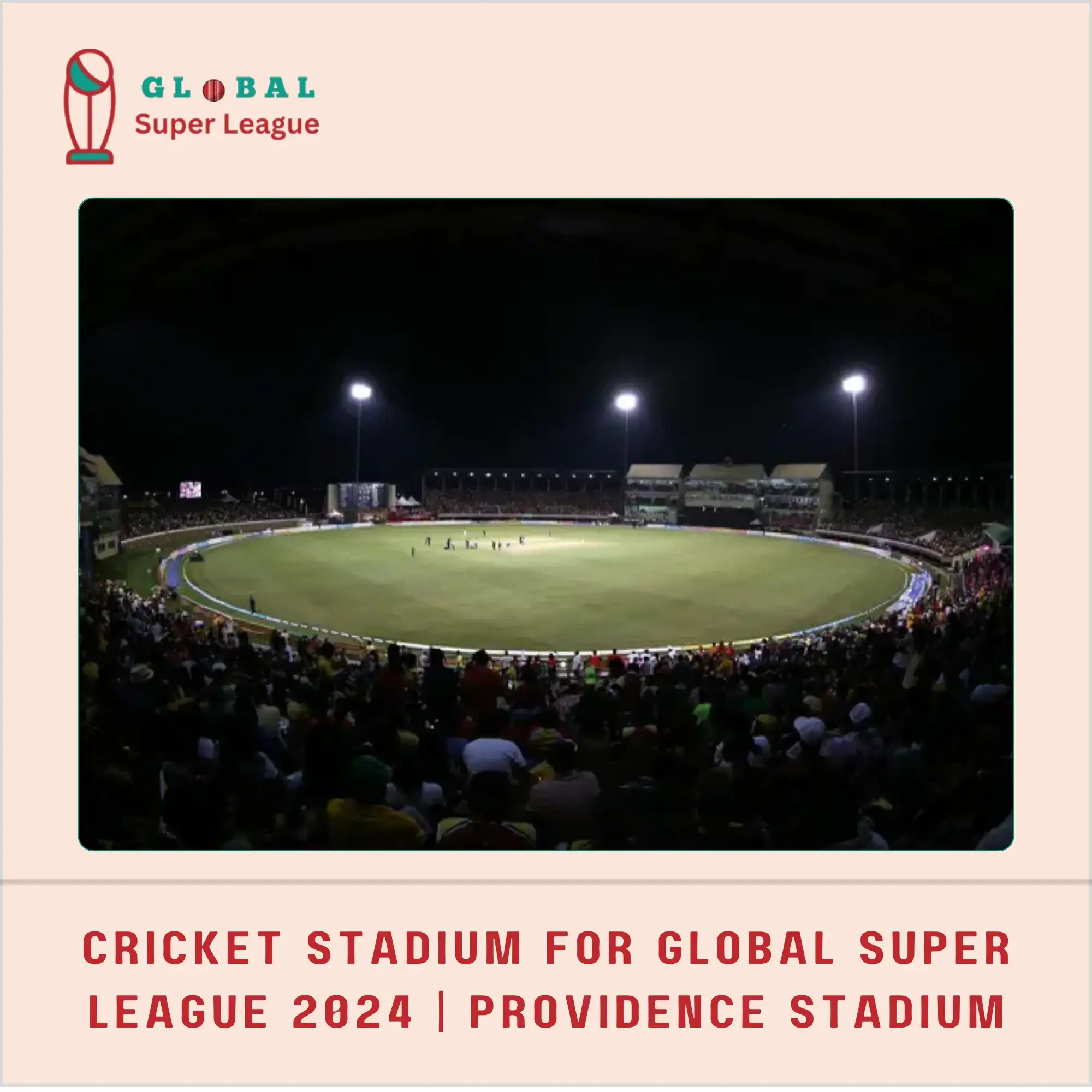 Cricket Stadium for Global Super League 2024 Providence Stadium