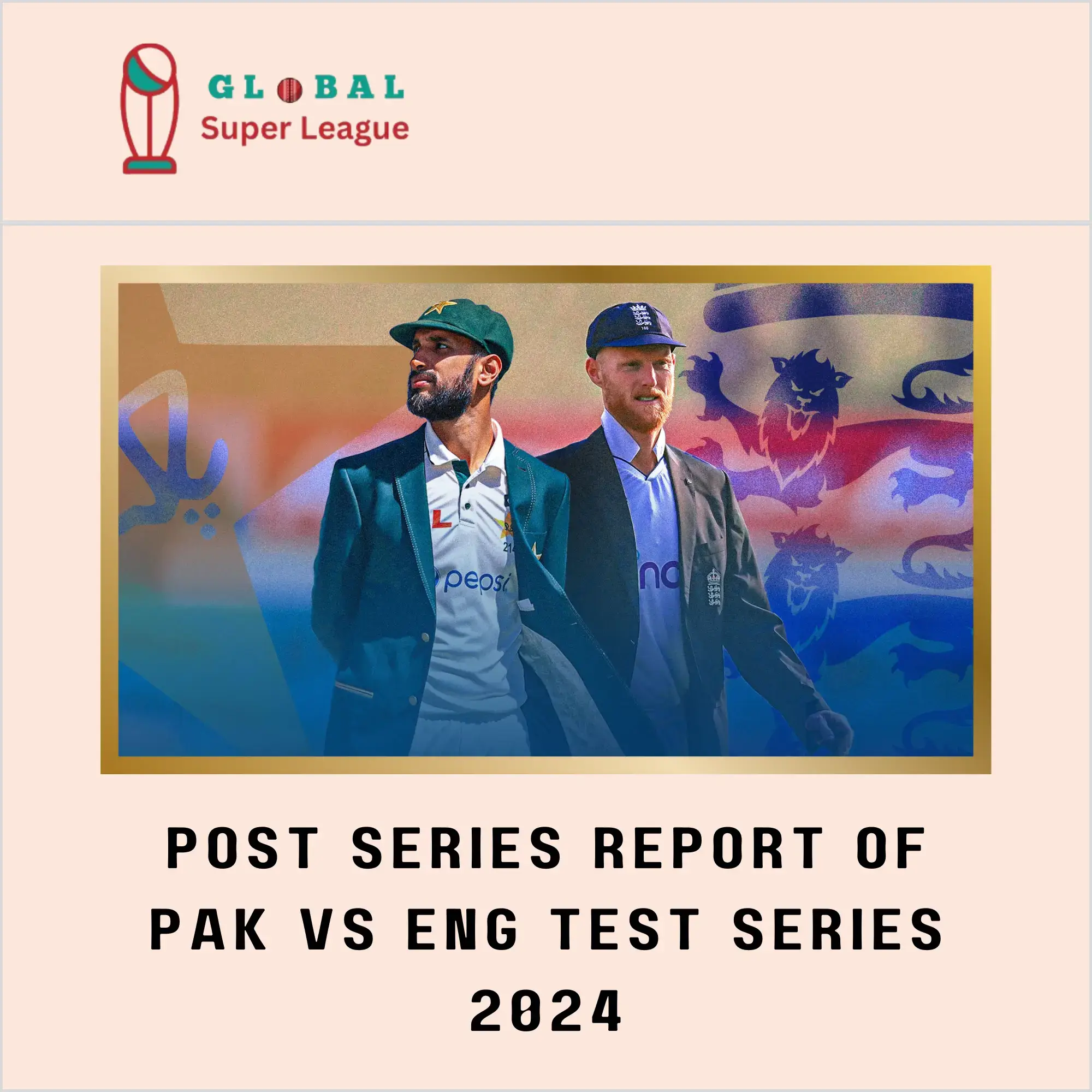 Post Series Report of Pak vs Eng Test Series 2024