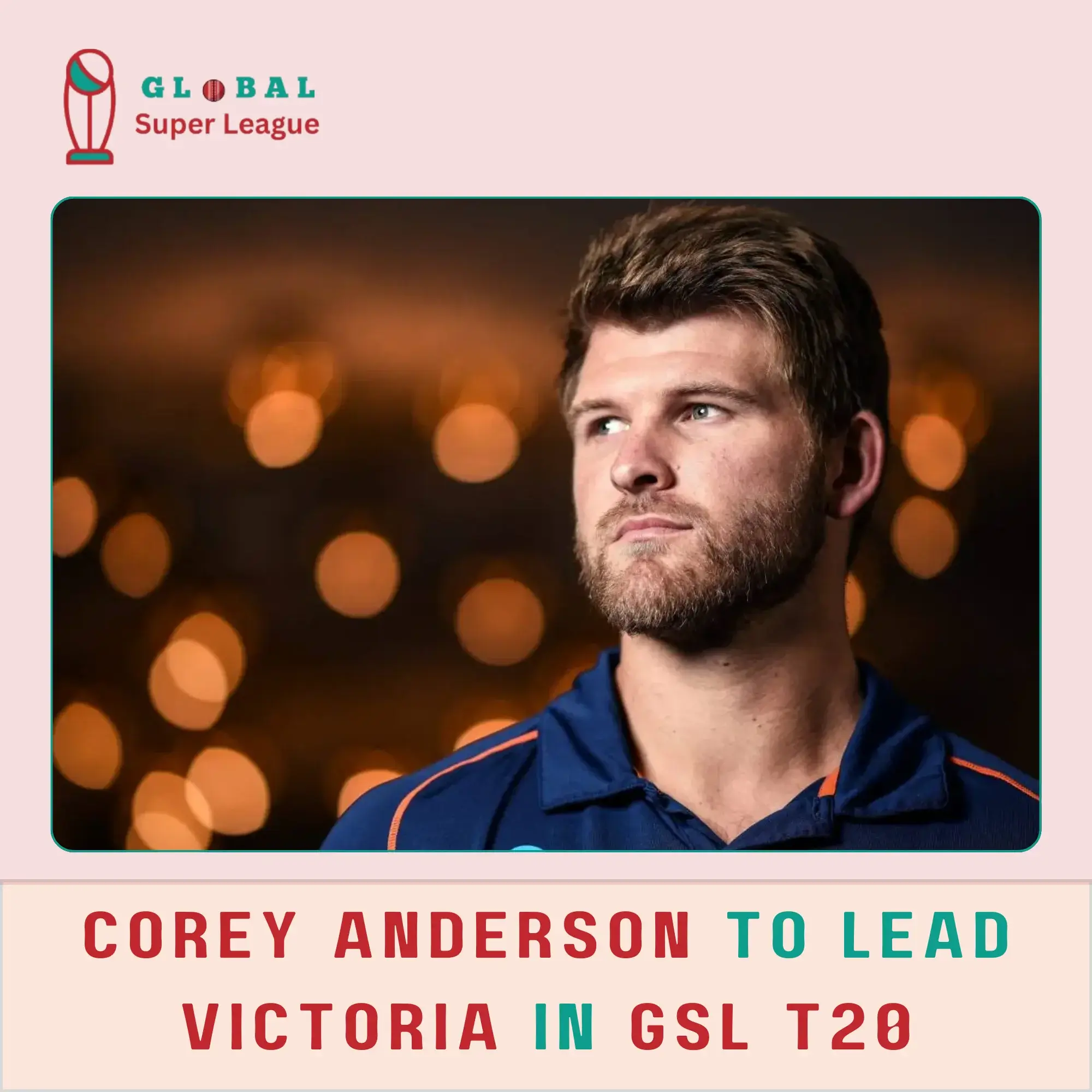 Captain of Victoria in Global Super League 2024 - Corey Anderson