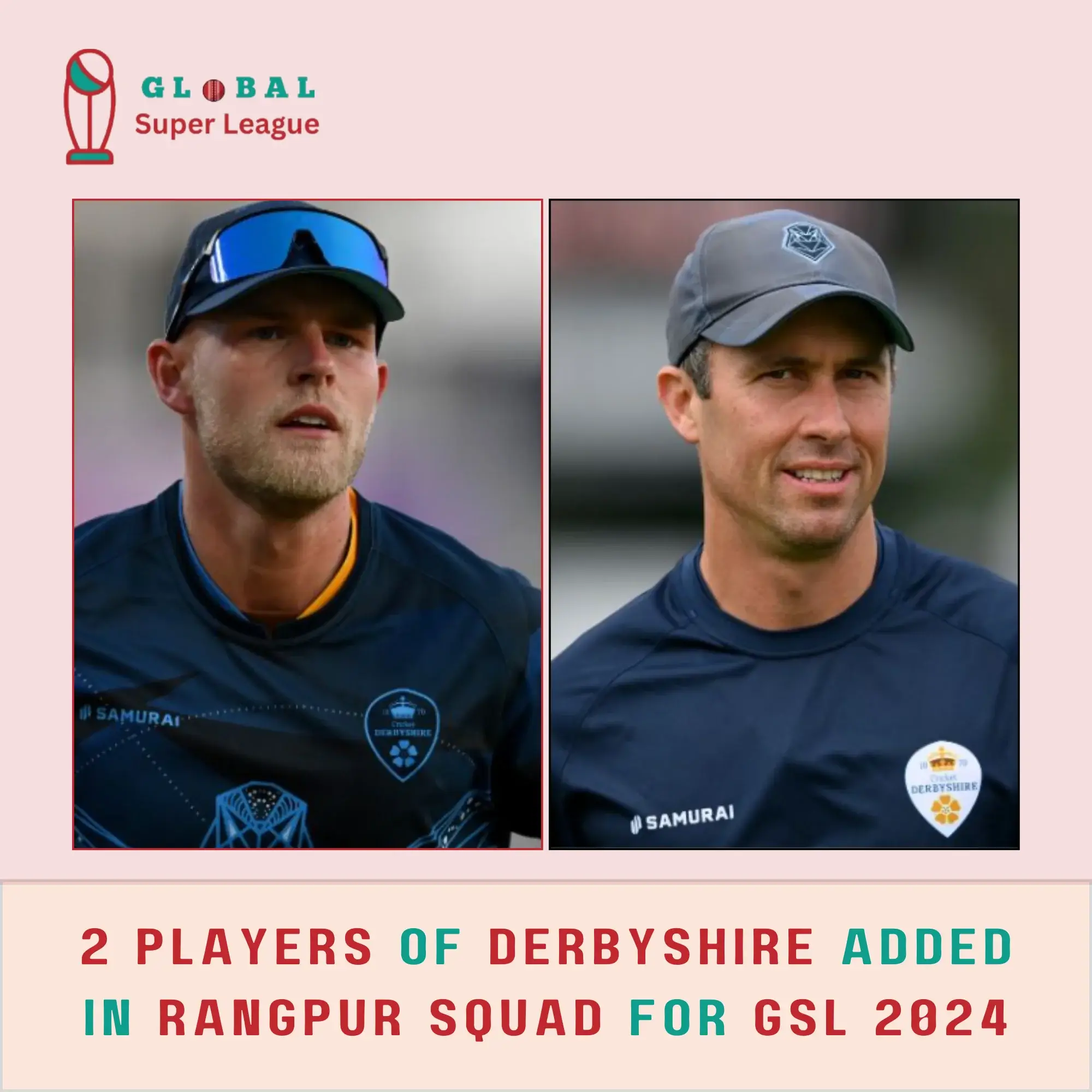 Two Players of Derbyshire added in Rangpur Squad for GSL 2024